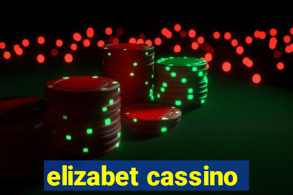 elizabet cassino